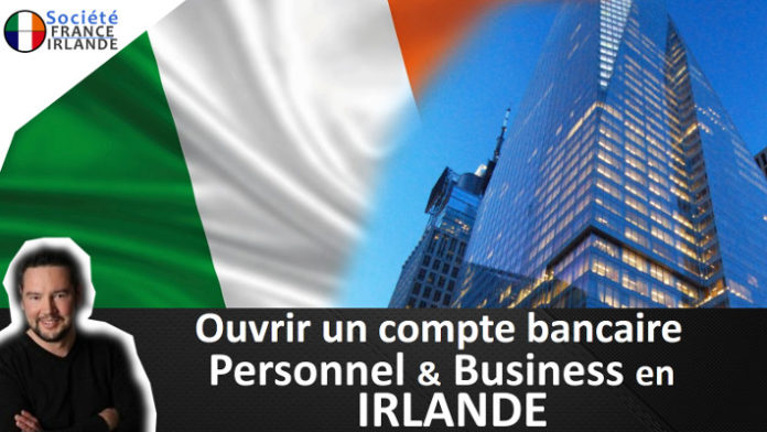 ouvrir compte bancaire irlande