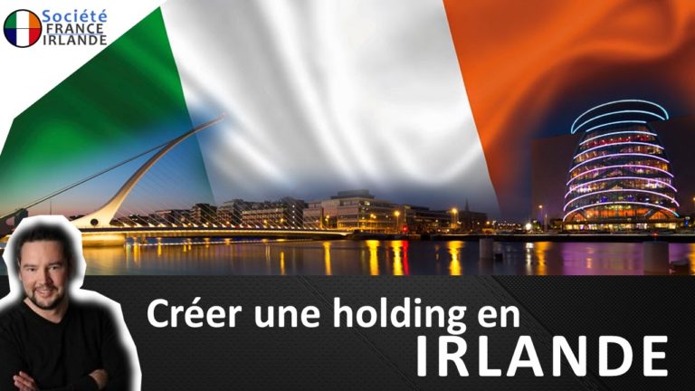 créer une holding en Irlande